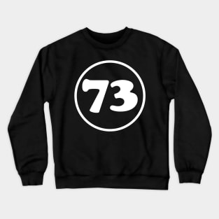 73 - The Best Number Crewneck Sweatshirt